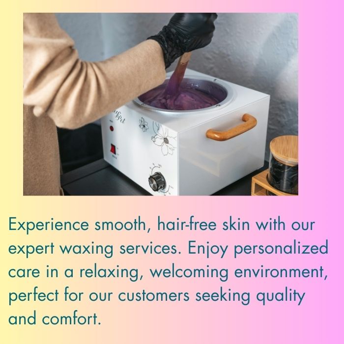 experience smooth, hair free skin with our expert waxing services. enjoy personalized care in a relaxing, welcoming environment, perfect for our lady customers seeking quality and comfort.