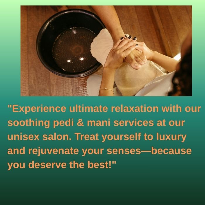 experience ultimate relaxation with our soothing pedi & mani services at our unisex salon. treat yourself to luxury and rejuvenate your senses—because you deserve the best!